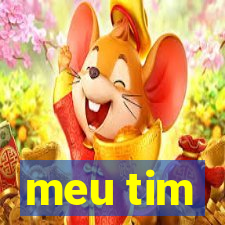 meu tim